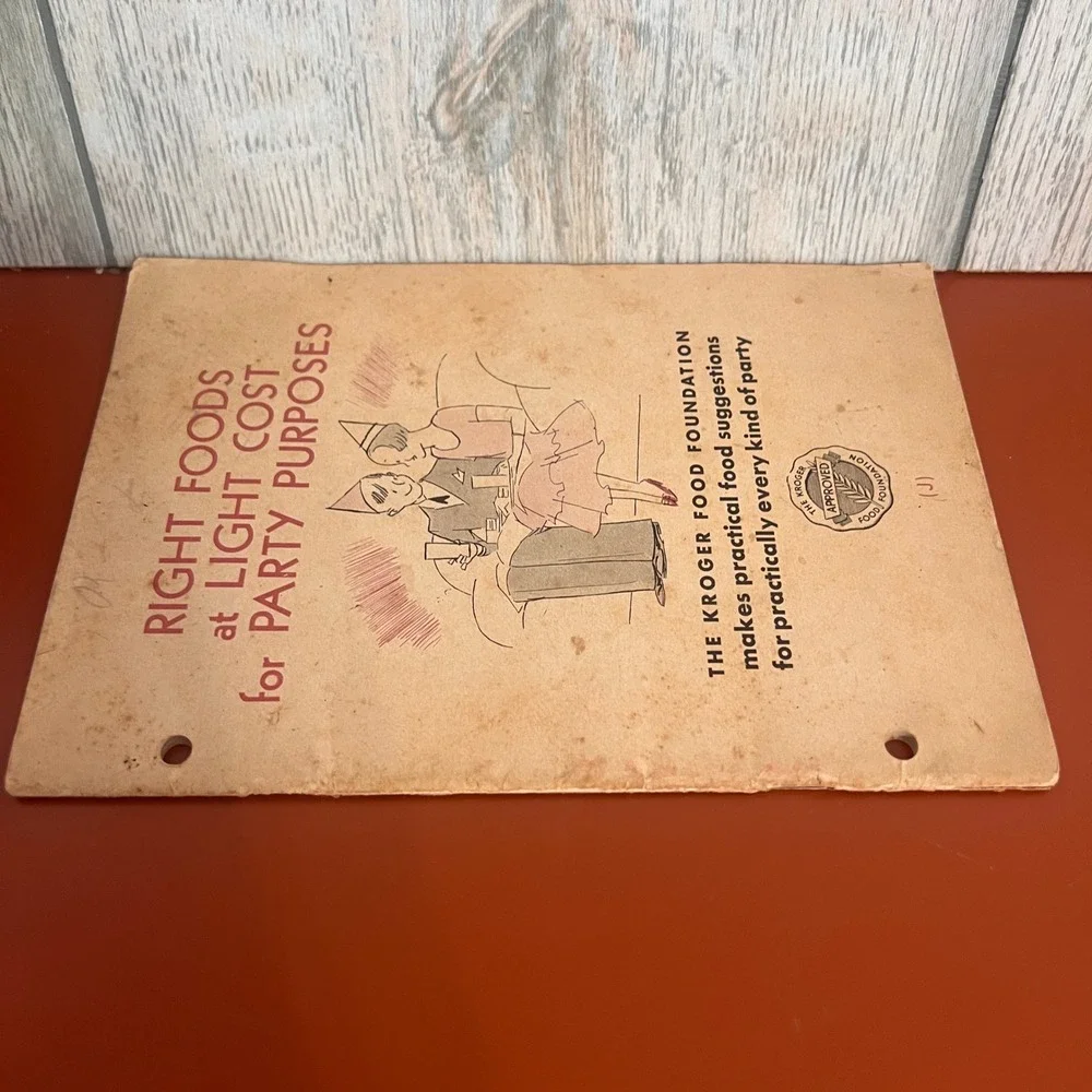 Vintage 1933 Kroger Food Foundation Right Foods at Light Cost Party Cookbook